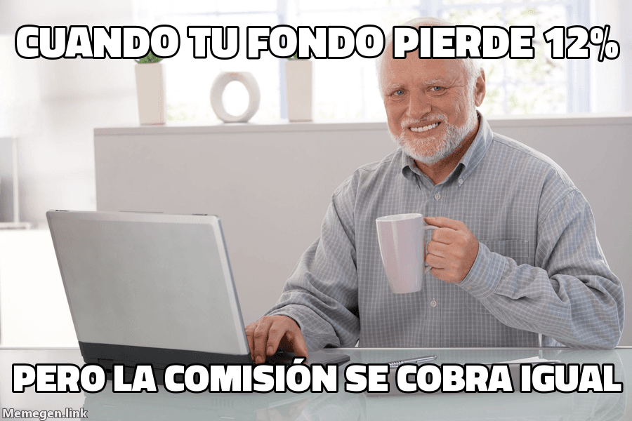 Meme Hide the Pain Harold: 'Cuando tu fondo pierde 12%' / 'pero la comisión se cobra igual'
