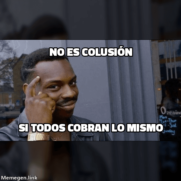 Meme Roll Safe: 'No es colusión' / 'si todos cobran lo mismo'