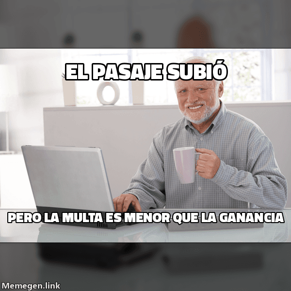 Meme Hide the Pain Harold: 'El pasaje subió' / 'pero la multa es menor que la ganancia'