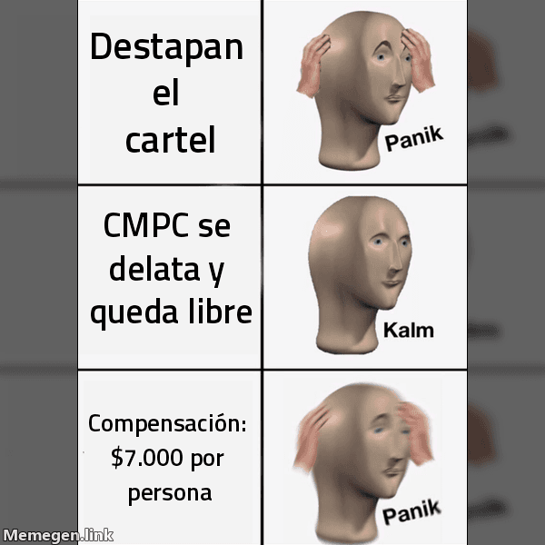 Meme Panik Kalm Panik: 'Destapan el cartel' → 'CMPC se delata y queda libre' → 'Compensación: $7.000 por persona'