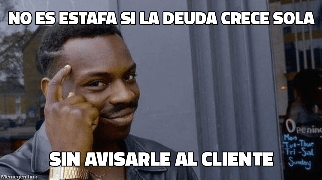 Meme Roll Safe: 'No es estafa si la deuda crece sola' / 'sin avisarle al cliente'