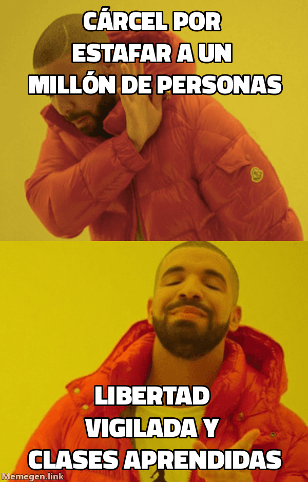 Meme Drake: rechaza 'Cárcel por estafar a un millón de personas', aprueba 'Libertad vigilada y clases aprendidas'