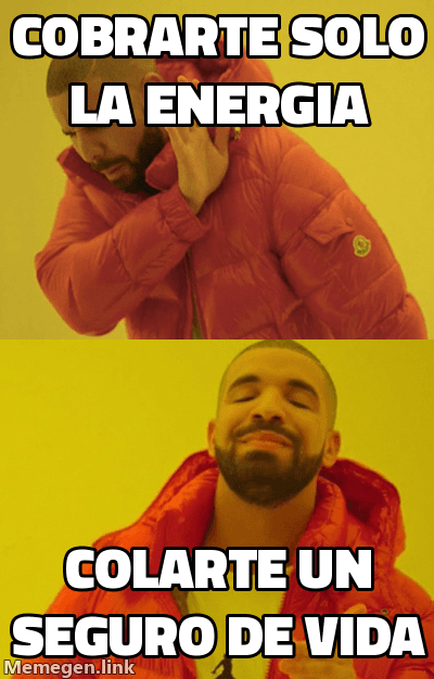 Meme formato Drake: rechaza la opcion de cobrar solo la energia y aprueba la de colar un seguro de vida en la boleta.