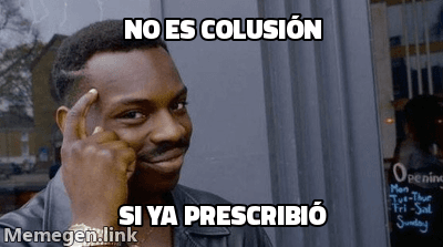 Meme 'Roll Safe': un hombre se toca la sien con gesto de avivado, sugiriendo que no hay colusión si el caso ya prescribió.
