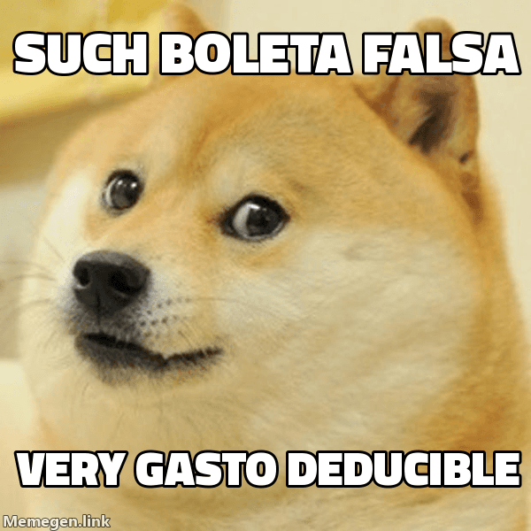 Meme Doge: 'such boleta falsa' / 'very gasto deducible' / 'wow perdonazo'