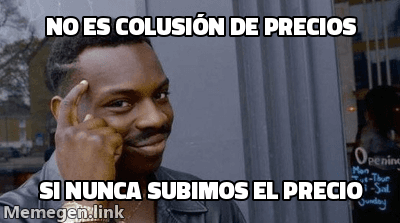 Meme Roll Safe: hombre señalándose la sien con cara de astucia. Texto arriba: 'No es colusión de precios'. Texto abajo: 'si nunca subimos el precio'.